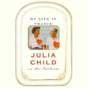 "My Life in France" by Julia Child